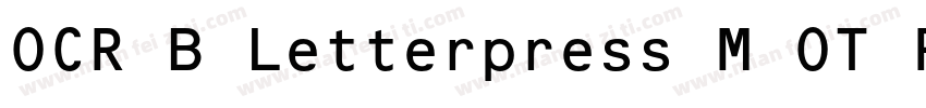 OCR B Letterpress M OT Regular字体转换